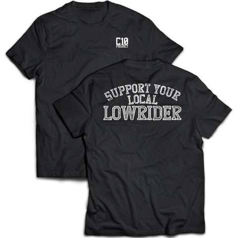 SUPPORT YOUR LOCAL LOWRIDER
